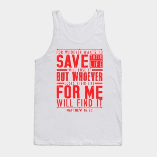 Matthew 16:25 Whoever Loses Their Life For Me Will Find It Tank Top